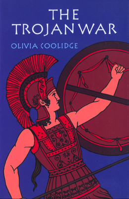 The Trojan War By Olivia E. Coolidge Cover Image