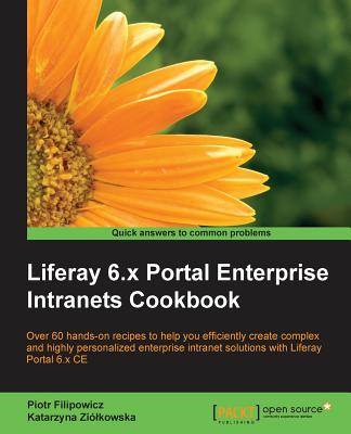 Liferay 6.x Portal Enterprise Intranets Cookbook Cover Image