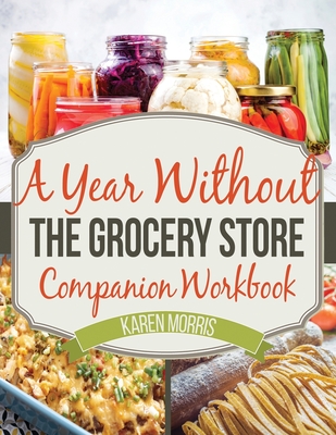 A Year Without the Grocery Store Companion Workbook Cover Image