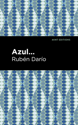 Azul By Rubén Darío, Mint Editions (Contribution by) Cover Image