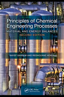 Principles of Chemical Engineering Processes: Material and Energy Balances, Second Edition Cover Image