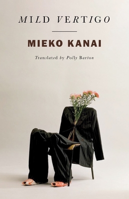 Mild Vertigo By Mieko Kanai, Polly Barton (Translated by), Kate Zambreno (Introduction by) Cover Image