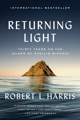 Returning Light: Thirty Years on the Island of Skellig Michael By Robert L. Harris Cover Image