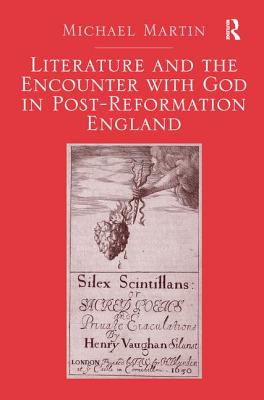 Literature and the Encounter with God in Post-Reformation England Cover Image