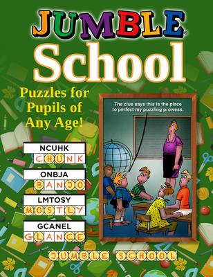 Jumble® School: Puzzles for Pupils of All Ages! (Jumbles®)