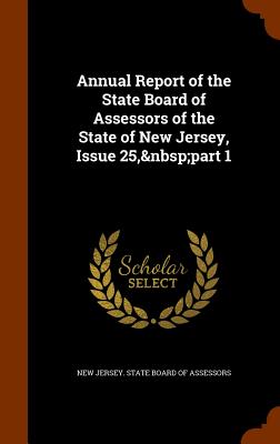 Annual Report of the State Board of Assessors of the State of New Jersey, Issue 25, Part 1 Cover Image