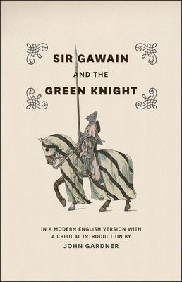 Sir Gawain and the Green Knight: In a Modern English Version with a Critical Introduction Cover Image