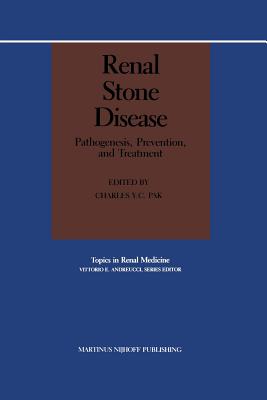 Renal Stone Disease: Pathogenesis, Prevention, and Treatment (Topics in Renal Medicine #5)