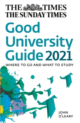 The Times Good University Guide 2021: Where to Go and What to Study Cover Image