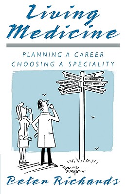 Living Medicine: Planning a Career: Choosing a Speciality Cover Image