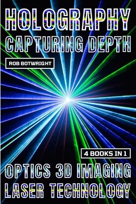 Holography: Capturing Depth Cover Image