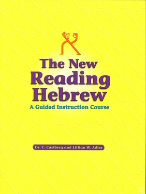 The New Reading Hebrew a Guided Instruction Course Cover Image