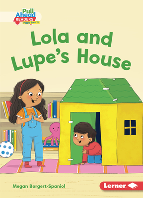 Lola and Lupe&#039;s House (Helpful Habits (Pull Ahead Readers People Smarts -- Fiction))