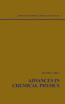 Advances in Chemical Physics, Volume 128 By Stuart A. Rice (Editor) Cover Image