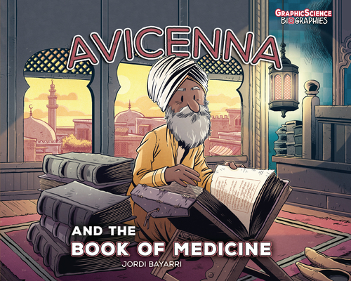 Avicenna and the Book of Medicine By Jordi Bayarri Dolz, Jordi Bayarri Dolz (Illustrator) Cover Image
