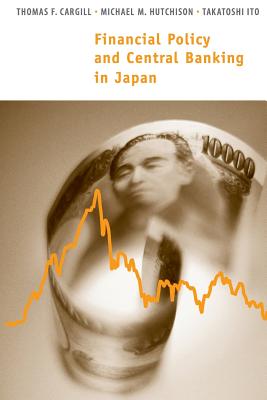 Financial Policy and Central Banking in Japan (Mit Press)