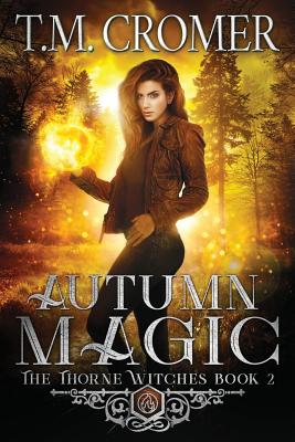 Autumn Magic By T. M. Cromer Cover Image