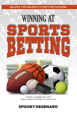 Winning at Sports Betting: Sports Gambling Tips and Handicapping Strategies Cover Image