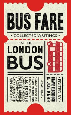 Bus Fare: Collected Writings on the London Bus By Joe Kerr, Travis Elborough Cover Image