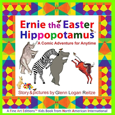 Ernie the Easter Hippopotamus: A Comic Adventure for Anytime Cover Image