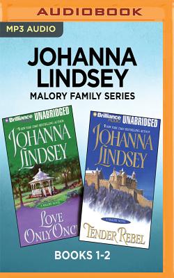 Johanna Lindsey Malory Family Series: Books 1-2: Love Only Once & Tender Rebel
