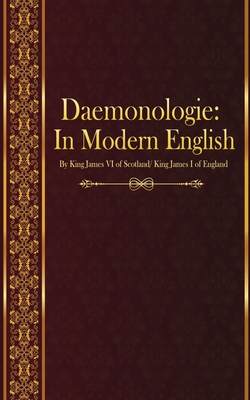 Daemonologie: In Modern English By Tomas Orozco (Translator), King James VI of Scotland Cover Image