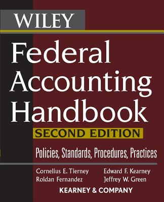 Federal Accounting Handbook 2e By Cornelius E. Tierney, Edward F. Kearney, Roldan Fernandez Cover Image