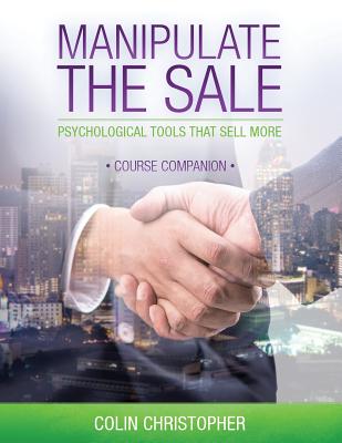 Manipulate The Sale Course Companion Manipulate The Sale Course Companion cover