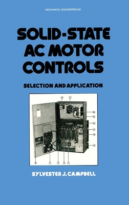 Solid-State AC Motor Controls: Selection and Application (Mechanical Engineering #56) Cover Image