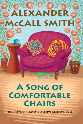 A Song of Comfortable Chairs No. 1 Ladies Detective Agency 23