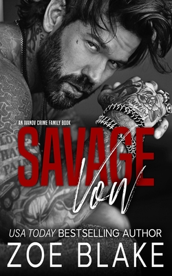 Savage Vow: A Dark Mafia Arranged Marriage Romance By Zoe Blake Cover Image