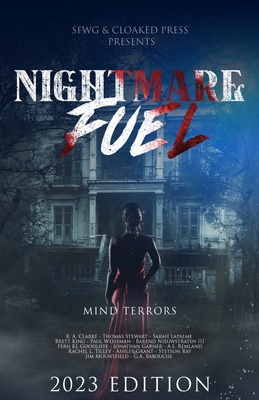 Nightmare Fuel: Mind Terrors 2023 Anthology