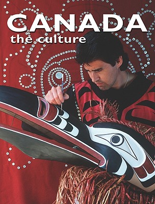 Canada the Culture By Bobbie Kalman Cover Image