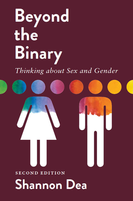 Beyond the Binary: Thinking about Sex and Gender - Second Edition Cover Image