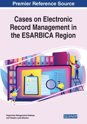 Cases on Electronic Record Management in the ESARBICA Region Cover Image