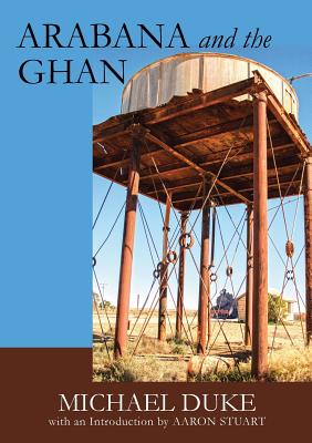 Arabana and the Ghan By Michael Duke Cover Image