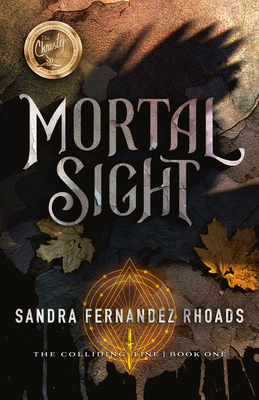 Mortal Sight: (The Colliding Line Series Book 1) By Sandra Fernandez Rhoads Cover Image