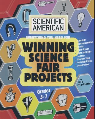 Scientific American, Winning Science Fair Projects, Grades 5-7 Cover Image