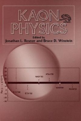 Kaon Physics By Jonathan L. Rosner (Editor), Bruce D. Winstein (Editor) Cover Image