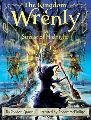 Stroke of Midnight (The Kingdom of Wrenly #18) By Jordan Quinn, Robert McPhillips (Illustrator) Cover Image