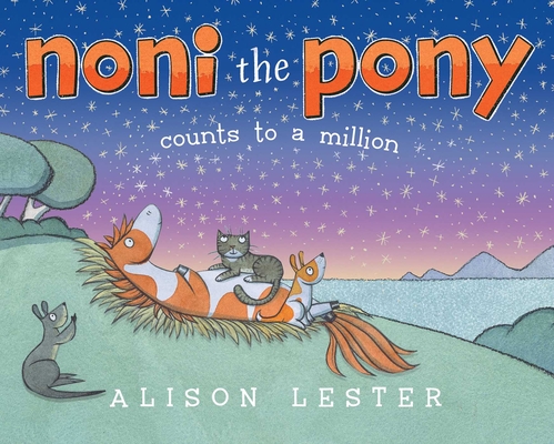 Noni the Pony Counts to a Million By Alison Lester, Alison Lester (Illustrator) Cover Image