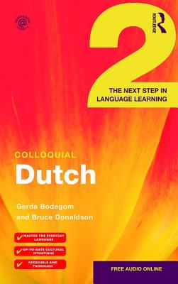 Colloquial Dutch 2: The Next Step in Language Learning Cover Image