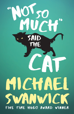 Cover for Not So Much, Said the Cat