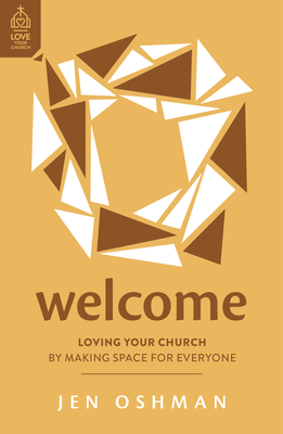 Welcome: Loving Your Church by Making Space for Everyone Cover Image