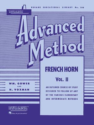 Rubank Advanced Method - French Horn in F or E-Flat, Vol. 2 By H. Voxman (Editor), William Gower (Editor) Cover Image