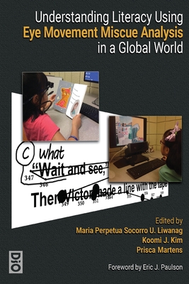 Understanding Literacy Using Eye Movement Miscue Analysis in a Global World Cover Image