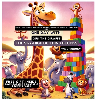 One Day With Gus the Giraffe: The Sky-High Building Blocks Cover Image