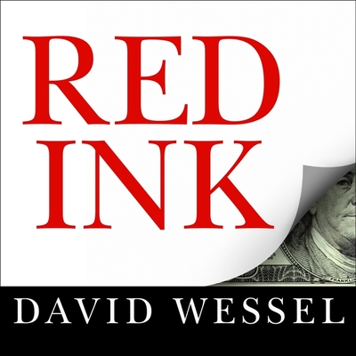 Red Ink Lib/E: Inside the High-Stakes Politics of the Federal Budget Cover Image