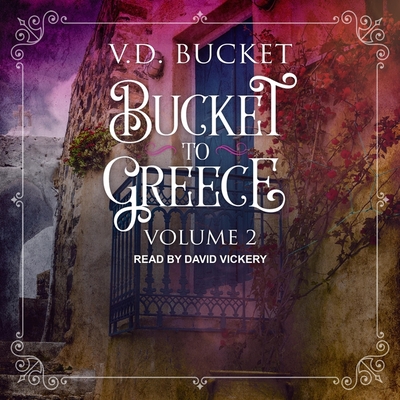 Bucket to Greece: Volume 2 Cover Image