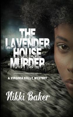 The Lavender House Murder (Virginia Kelly Mystery #2) By Nikki Baker, Ann Aptaker (Foreword by) Cover Image